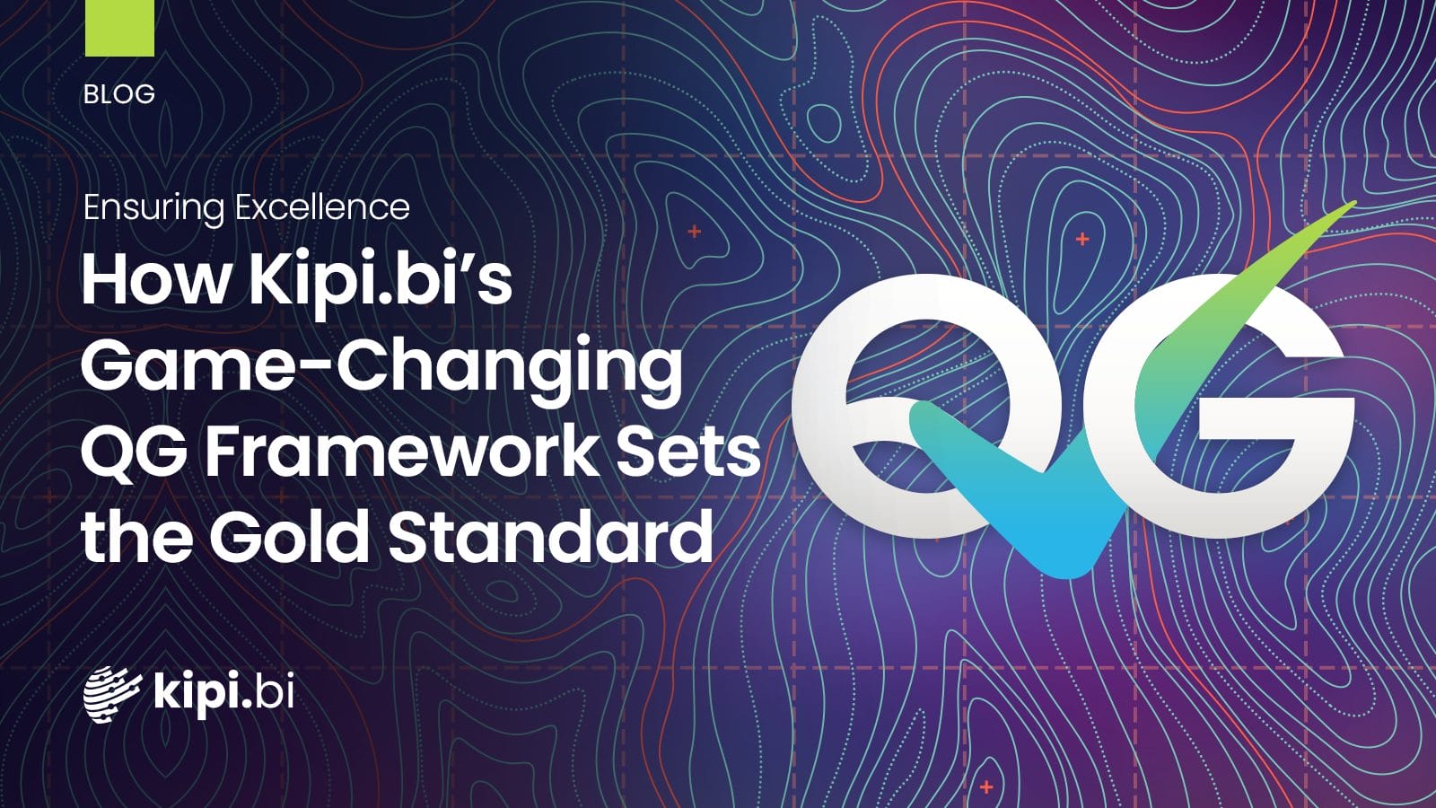 Ensuring Excellence: How Kipi.bi’s Game-Changing QG Framework Sets the Gold Standard