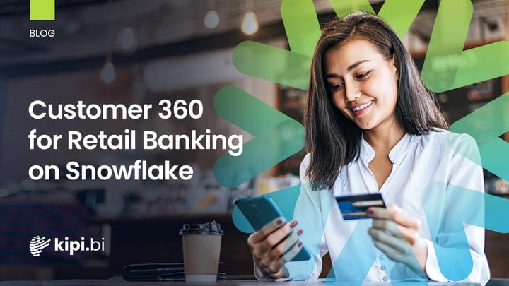 Implementing Customer 360 for Retail Banking on Snowflake